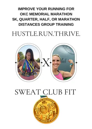 hustle.run.thrive. X Sweat Club Running   Strength Group Training for OKC Memorial Marathon